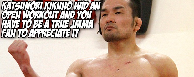 Katsunori Kikuno had an open workout and you have to be a true JMMA fan to appreciate it