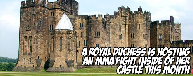 A Royal Duchess is hosting an MMA fight inside of her castle this month