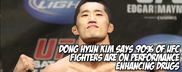 Dong Hyun Kim says 90% of UFC fighters are on performance enhancing drugs