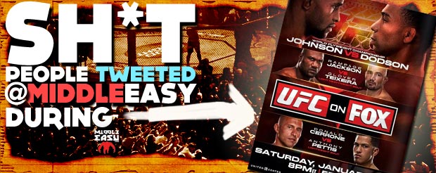 Sh*t people tweeted @MiddleEasy during UFC on FOX 6