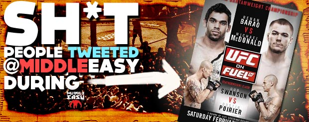 Check out Sh*t people tweeted @MiddleEasy during UFC on Fuel TV 7