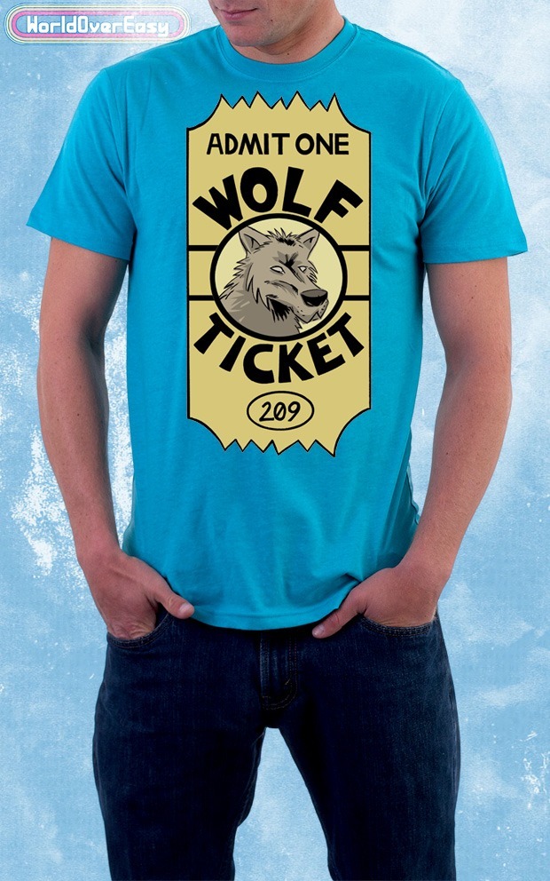 We did it! Buy the limited-edition Wolf Ticket shirt, right here!