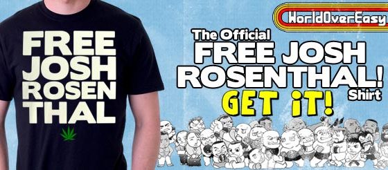 You knew it was coming, get the FREE JOSH ROSENTHAL shirt right here!