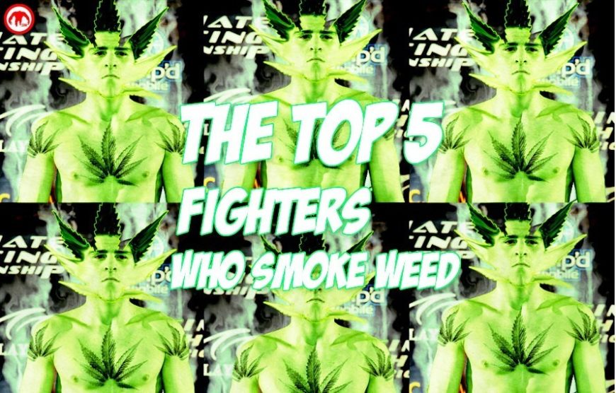 top five MMA fighters who openly smoke weed