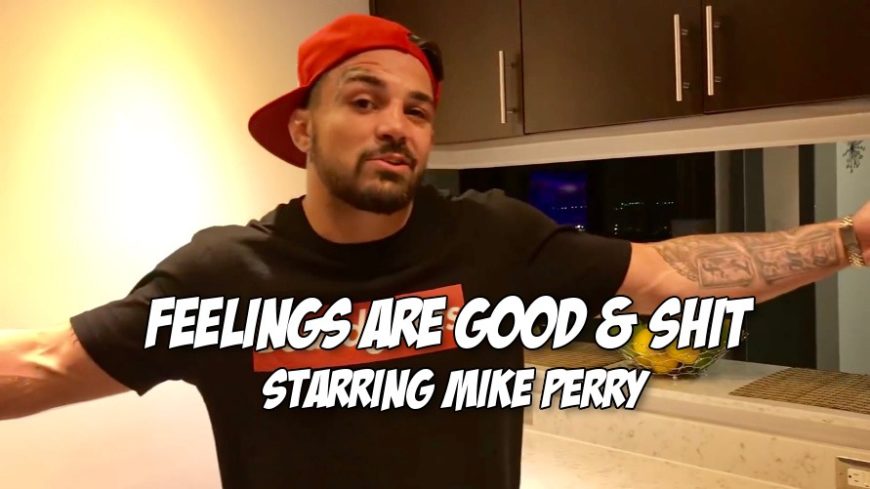 Mike Perry got feelings and that's cool