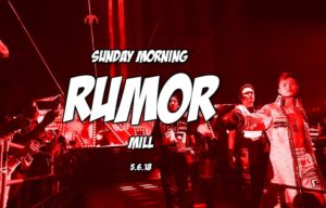 Sunday Morning Rumor Mill Rizin