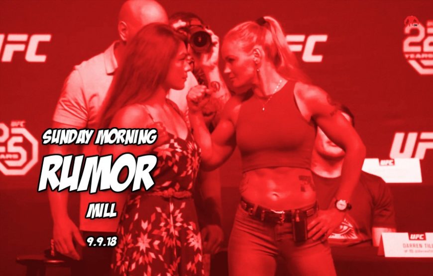 Sunday Morning Rumor Mill UFC 228