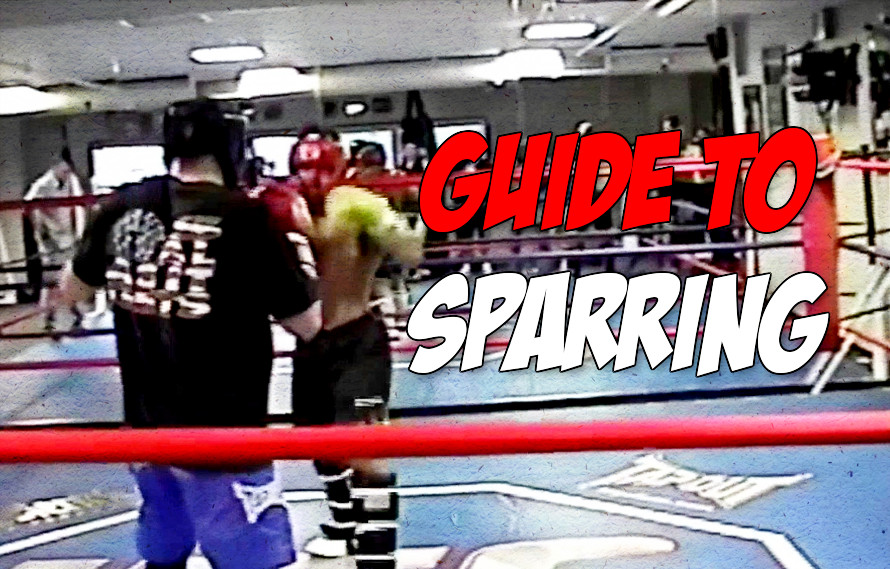 The Best Guide To Sparring In MMA, Boxing, And Muay Thai