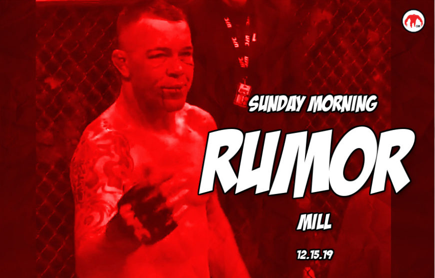 MMA Rumors Zuffa Boxing Colby Covington Sunday Morning Rumor Mill