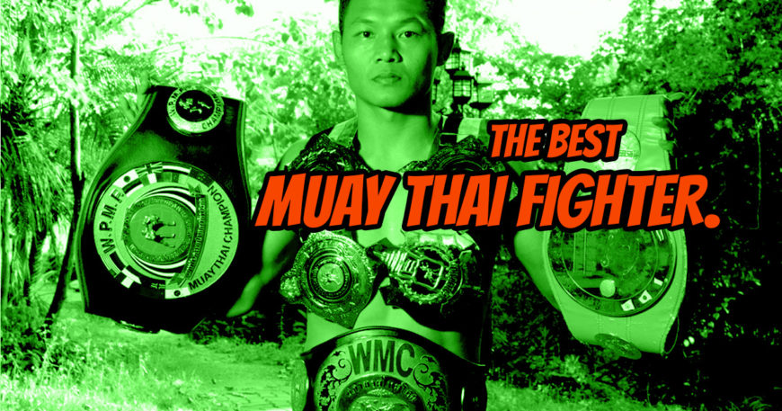 Best Muay Thai Fighter Of All Time